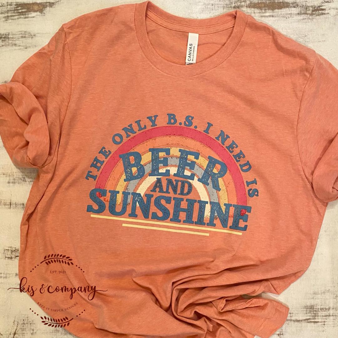 The only BS I need is Beer and Sunshine