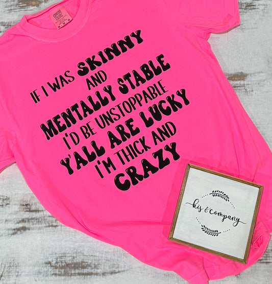 Thick and Crazy