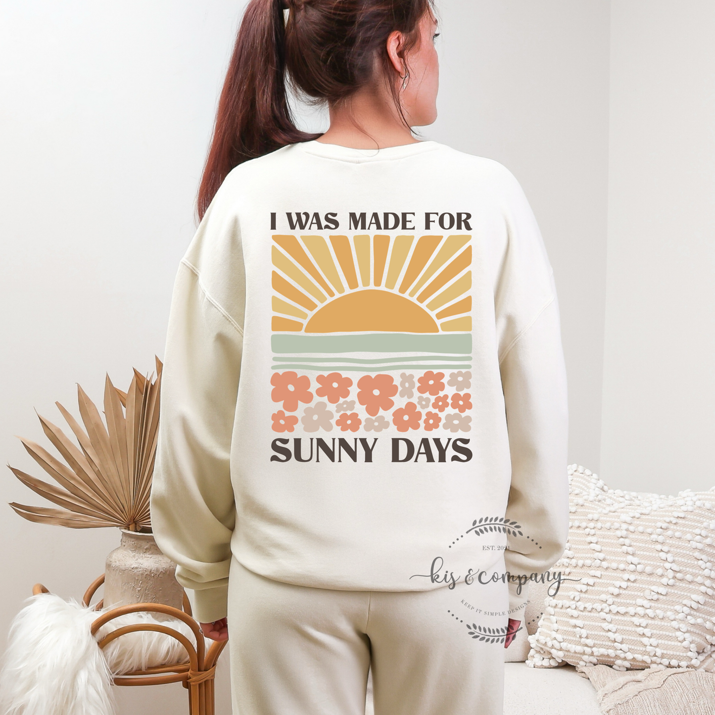 I was made for SUNNY DAYS