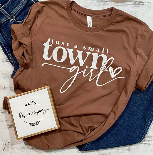 Just a small town girl tee