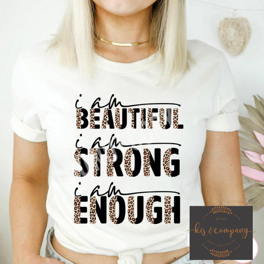 i am BEAUTIFUL STRONG ENOUGH